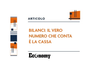 Bilanci, il vero numero che conta è la cassa